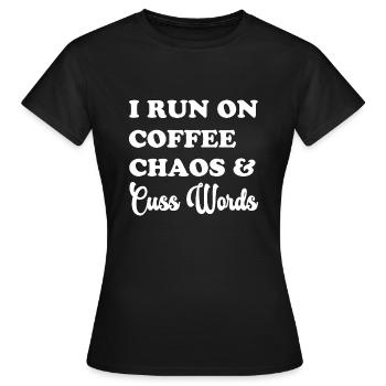 I laufe mit Kaffee, Chaos und Schimpfwörtern - Frauen T-Shirt - Schwarz - Vorne - AI Model Female 172 dark (172cm)