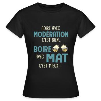 mathieu modération boire avec mat c'est mieux - T-shirt Femme - noir - Devant - AI Model Female 172 dark (172cm)
