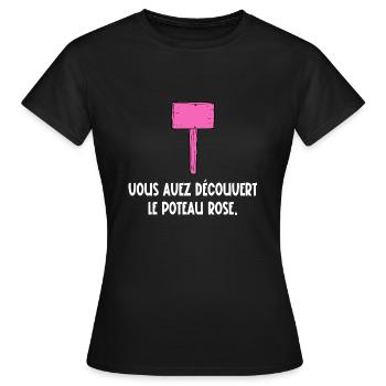 vous avez découvert le poteau rose - T-shirt Femme - noir - Devant - AI Model Female 172 dark (172cm)