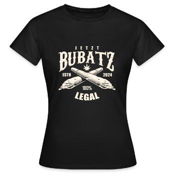 Jetzt Bubatz Legal - Frauen T-Shirt - Schwarz - Vorne - AI Model Female 172 dark (172cm)