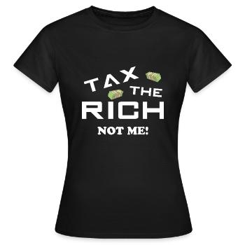 Tax the rich not me - Besteuert die Reichen - Frauen T-Shirt - Schwarz - Vorne - AI Model Female 172 dark (172cm)