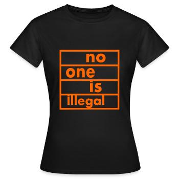 No one is illegal - Women's T-Shirt - black - Front - AI Model Female 172 dark (172cm)