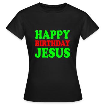 Happy birthday jesus - T-shirt Femme - noir - Devant - AI Model Female 172 dark (172cm)
