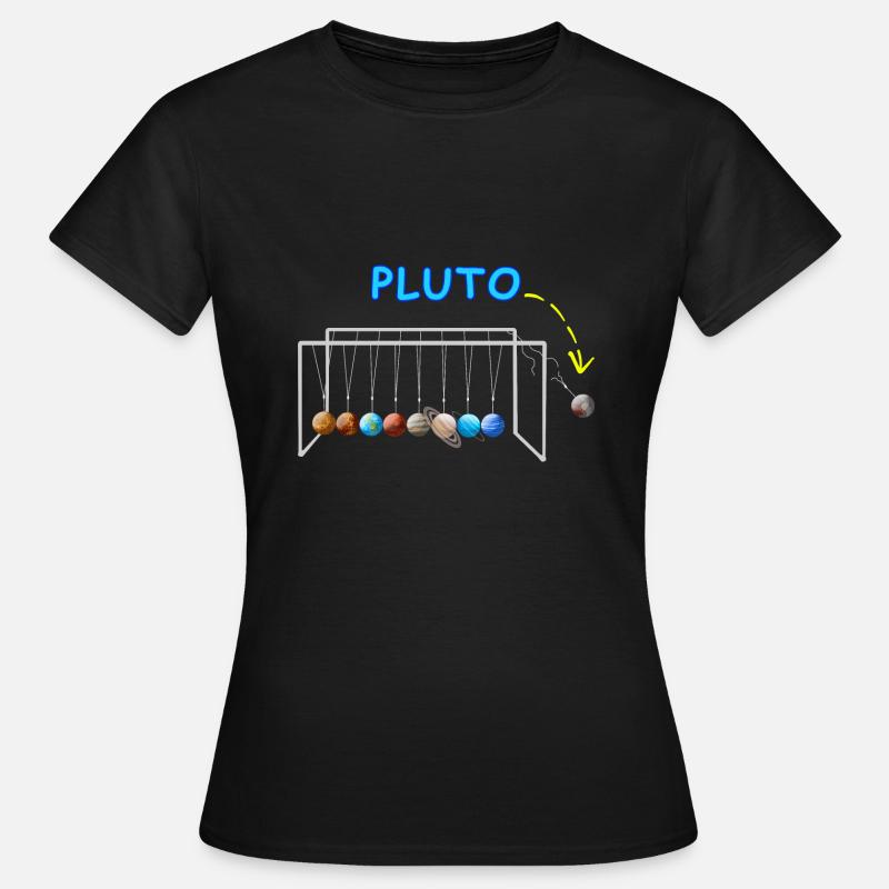 Never Forget Pluto Lustiges Planet Pluto - Frauen T-Shirt - Schwarz