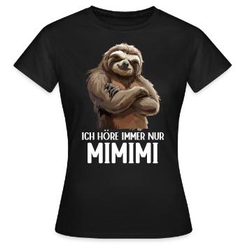 paresseux paresseux nature sauvage J’entends toujours Mimimi - T-shirt Femme - noir - Devant - AI Model Female 172 dark (172cm)