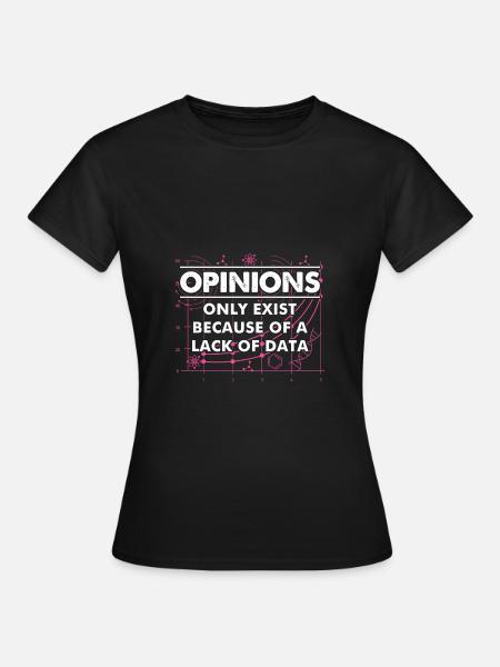 Data Science Mangel an - Frauen T-Shirt - Schwarz
