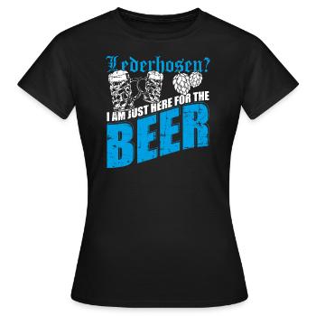 Leather pants? I'm here just for the beer - Women's T-Shirt - black - Front - AI Model Female 172 dark (172cm)