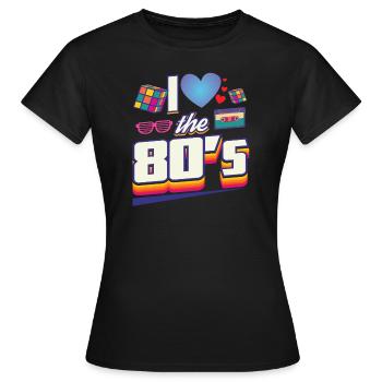 I Love 80s 80s Themed Party Outfit Gift - T-shirt Femme - noir - Devant - AI Model Female 172 dark (172cm)