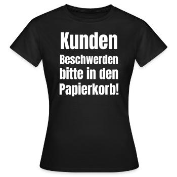 Veuillez jeter les plaintes des clients à la poubelle - T-shirt Femme - noir - Devant - AI Model Female 172 dark (172cm)