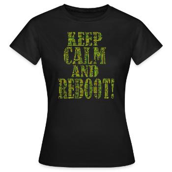 Keep calm and reboot - IT Admimistrator Admin EDV - Frauen T-Shirt - Schwarz - Vorne - AI Model Female 172 dark (172cm)