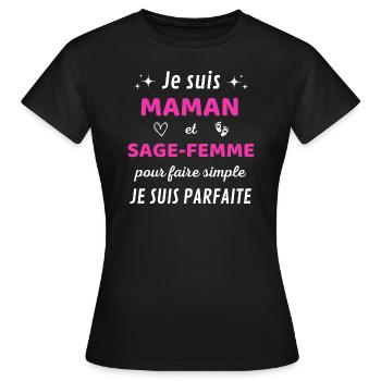 Je suis maman et sage femme je suis parfaite - T-shirt Femme - noir - Devant - AI Model Female 172 dark (172cm)