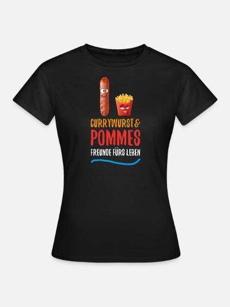 Currywurst Pommes Freunde fürs Leben Imbiss Humor - Frauen T-Shirt - Schwarz