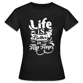 La vie est meilleure en tongs - T-shirt Femme - noir - Devant - AI Model Female 172 dark (172cm)
