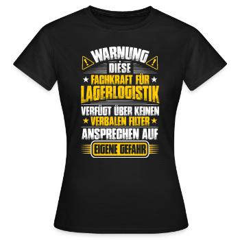Fachkraft für Lagerlogistik Verbaler Filter - Frauen T-Shirt - Schwarz - Vorne - AI Model Female 172 dark (172cm)