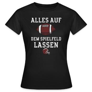 Alles auf dem Spielfeld lassen - Frauen T-Shirt - Schwarz - Vorne - AI Model Female 172 dark (172cm)