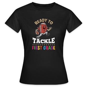 Ready to tackle first grade First day of school - Women's T-Shirt - black - Front - AI Model Female 172 dark (172cm)