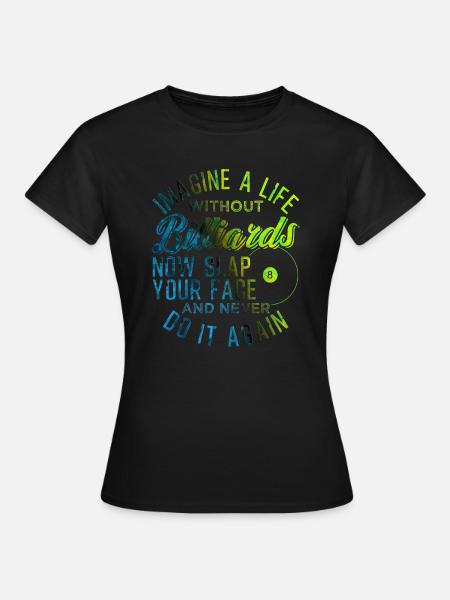 Pool Billiard Billard Spieler - Frauen T-Shirt - Schwarz