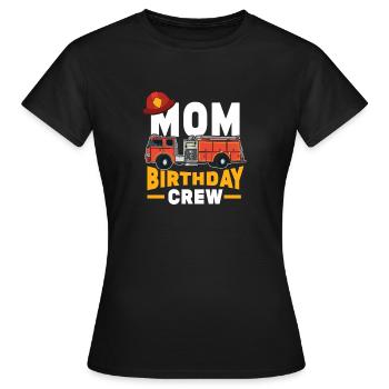 Funny Firefighter Firetruck Mom Birthday Crew - Women's T-Shirt - black - Front - AI Model Female 172 dark (172cm)