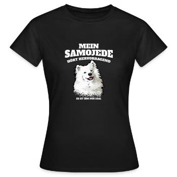 Mein Samojede Hört Hervorragend Ist Ihm Nur Egal - Frauen T-Shirt - Schwarz - Vorne - AI Model Female 172 dark (172cm)