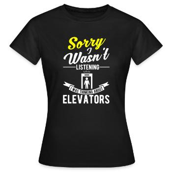 Ich Höre Nicht Zu Ich Denke An Aufzüge Fahrstuhl - Frauen T-Shirt - Schwarz - Vorne - AI Model Female 172 dark (172cm)