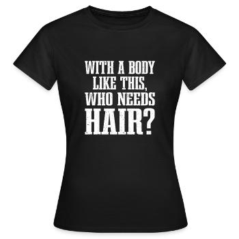 Lustige Sprüche Glatze Keine Haare Inspiration - Frauen T-Shirt - Schwarz - Vorne - AI Model Female 172 dark (172cm)
