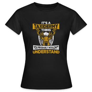 Taxidermiste Dictons Sacrifice d’animaux Préparateur d’animaux - T-shirt Femme - noir - Devant - AI Model Female 172 dark (172cm)