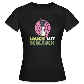 Lauch mit Schlauch - Witziger Spruch - Frauen T-Shirt - Schwarz - Vorne - AI Model Female 172 dark (172cm)