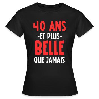 40 ans et plus belle que jamais - T-shirt Femme - noir - Devant - AI Model Female 172 dark (172cm)