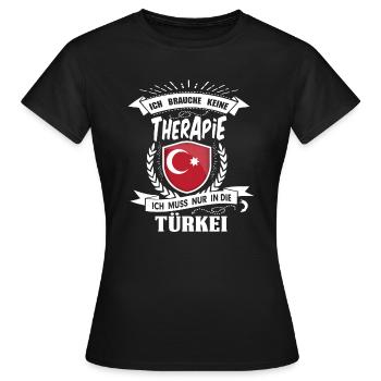 Ich brauche keine Therapie Türkei - Frauen T-Shirt - Schwarz - Vorne - AI Model Female 172 dark (172cm)
