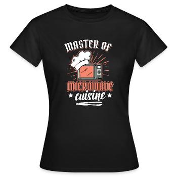 Cooking Humor Master Of Microwave Cuisine Saying - Women's T-Shirt - black - Front - AI Model Female 172 dark (172cm)