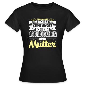 DACHDECKERIN und Mutter - Frauen T-Shirt - Schwarz - Vorne - AI Model Female 172 dark (172cm)