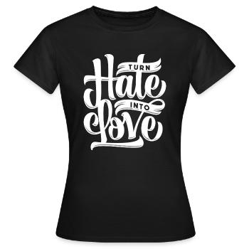 Changer la haine de l'amour - T-shirt Femme - noir - Devant - AI Model Female 172 dark (172cm)