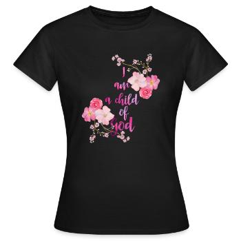I Am A Child Of God - Frauen T-Shirt - Schwarz - Vorne - AI Model Female 172 dark (172cm)