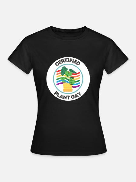 Certifié Plant Gay - LGBTQ Plant Lover Design - T-shirt Femme - noir