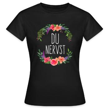 Du nervst - Frauen T-Shirt - Schwarz - Vorne - AI Model Female 172 dark (172cm)