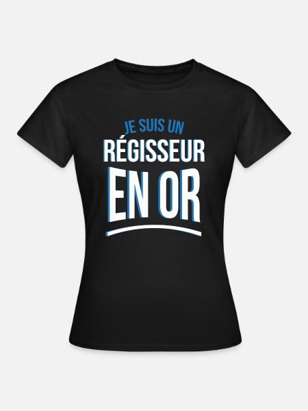 je suis un Régisseur en or cadeau idée humour - T-shirt Femme - noir