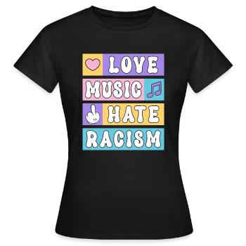 Antirassistisches Statement Love Music Hate Racism - Frauen T-Shirt - Schwarz - Vorne - AI Model Female 172 dark (172cm)
