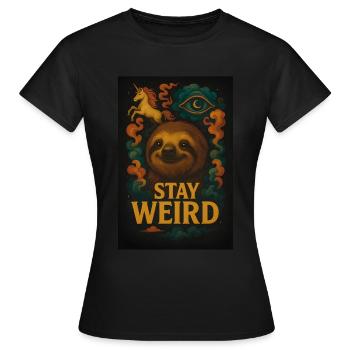 Stay Weird - Conception amusante de paresseux - T-shirt Femme - noir - Devant - AI Model Female 172 dark (172cm)