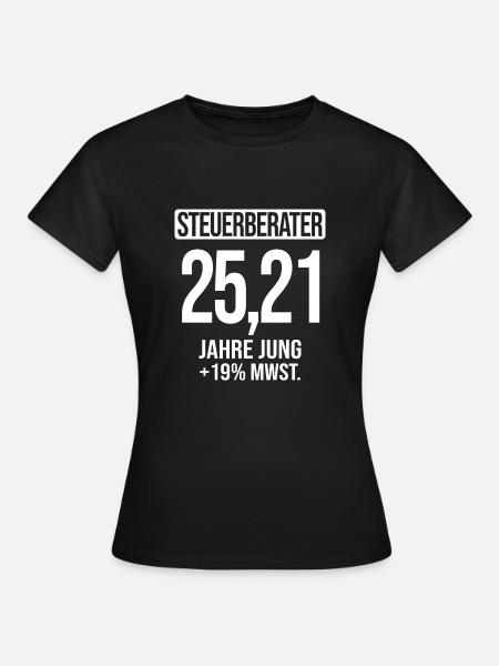Steuerberater Spruch - Frauen T-Shirt - Schwarz