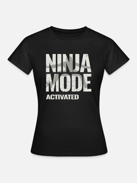 Ninja Warrior - Ninja Mode Activated - Frauen T-Shirt - Schwarz