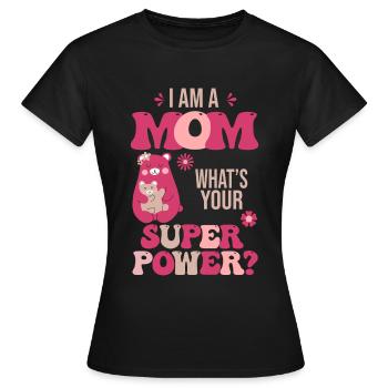Mom Mommy superpower - T-shirt Femme - noir - Devant - AI Model Female 172 dark (172cm)