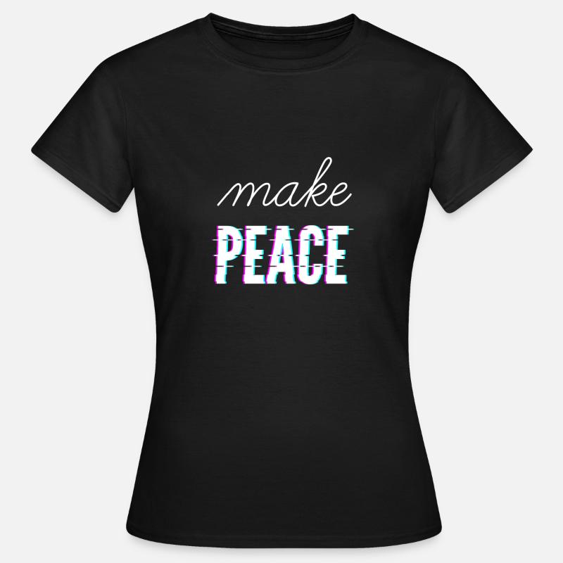 make peace - Women's T-Shirt - black