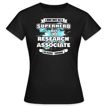 Research Associate Gift Superhero Research Associa - Women's T-Shirt - black - Front - AI Model Female 172 dark (172cm)