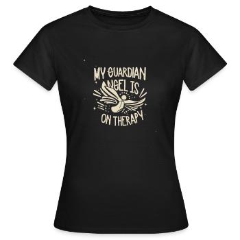My Guardian Angel Is On Therapy - Women's T-Shirt - black - Front - AI Model Female 172 dark (172cm)