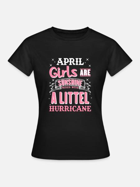 Girls Sunshine Monat April | Humor Freude Spaß - Frauen T-Shirt - Schwarz