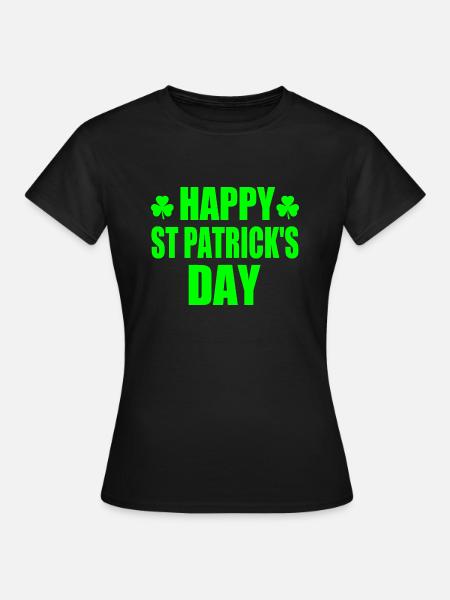 happy st patrick's day - Frauen T-Shirt - Schwarz