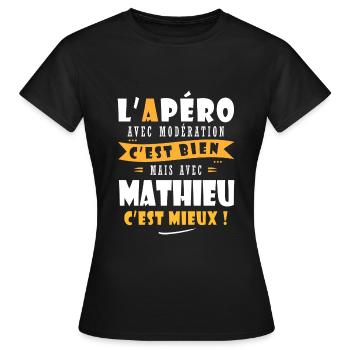 Mathieu Apero T shirt Humour personnalisé mathieu - T-shirt Femme - noir - Devant - AI Model Female 172 dark (172cm)