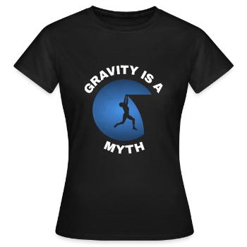 La gravité est un mythe - T-shirt Femme - noir - Devant - AI Model Female 172 dark (172cm)