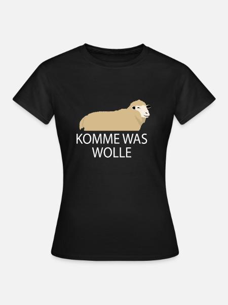 Komme was wolle Schaaf - Frauen T-Shirt - Schwarz