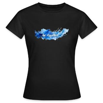 Soyez créatifs. - T-shirt Femme - noir - Devant - AI Model Female 172 dark (172cm)